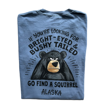 Bright Eyed and Bushy Tailed Alaska Tee