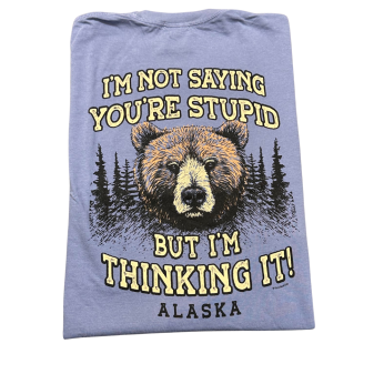 I'm Not Saying it, I'm Thinking It Bear Tee